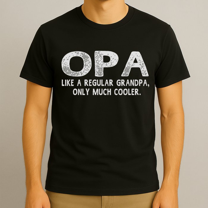 Opa Definition Like Regular Grandpa Only Cooler Funny T-Shirt