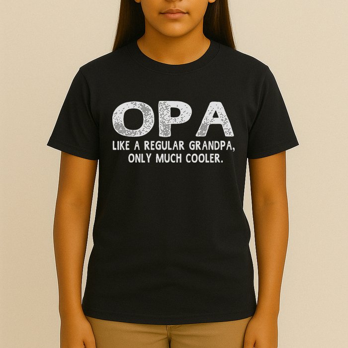 Opa Definition Like Regular Grandpa Only Cooler Funny T-Shirt
