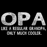 Opa Definition Like Regular Grandpa Only Cooler Funny T-Shirt
