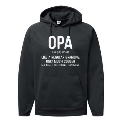 Opa Definition Like A Regular Grandpa Only Cooler Performance Fleece Hoodie