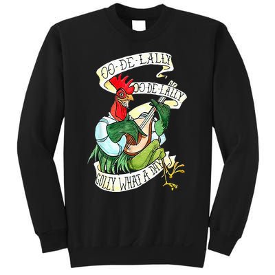 OO DE LALLY GOLLY What A Day Rooster Playing  Sweatshirt