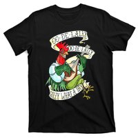 OO DE LALLY GOLLY What A Day Rooster Playing  T-Shirt