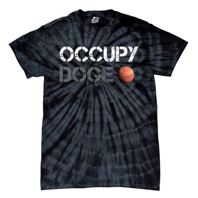 Occupy Doge Mars Department Of Government Efficiency D.O.G.E Tie-Dye T-Shirt