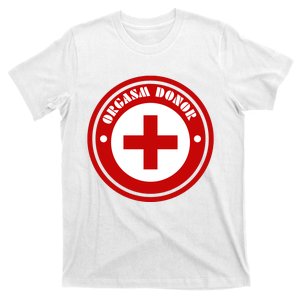 Orgasm Donor T-Shirt