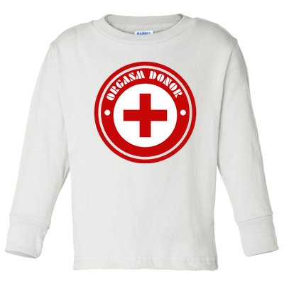 Orgasm Donor Toddler Long Sleeve Shirt