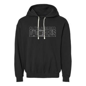 Outnumbered Dad Of Girl For Dads With Girl Garment-Dyed Fleece Hoodie