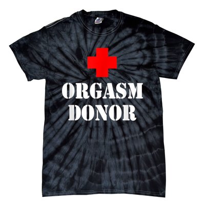 Orgasm Donor Tie-Dye T-Shirt