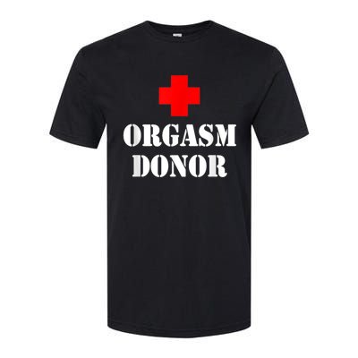 Orgasm Donor Softstyle CVC T-Shirt