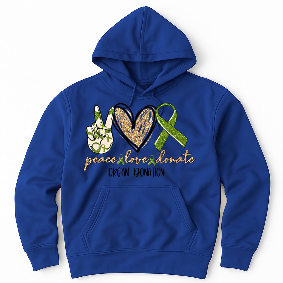 Organ Donation Peace Love Donate Give Someone Life Donate Great Gift Hoodie