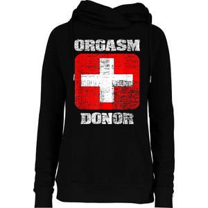 Orgasm Donor Playful Offensive Crass Funny Adult Humor Womens Funnel Neck Pullover Hood