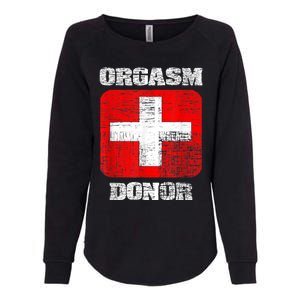 Orgasm Donor Playful Offensive Crass Funny Adult Humor Womens California Wash Sweatshirt