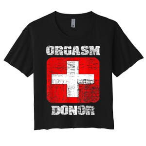 Orgasm Donor Playful Offensive Crass Funny Adult Humor Women's Crop Top Tee