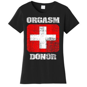 Orgasm Donor Playful Offensive Crass Funny Adult Humor Women's T-Shirt