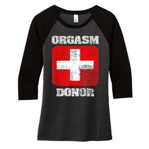 Orgasm Donor Playful Offensive Crass Funny Adult Humor Women's Tri-Blend 3/4-Sleeve Raglan Shirt