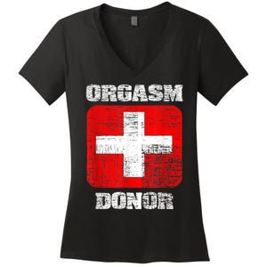 Orgasm Donor Playful Offensive Crass Funny Adult Humor Women's V-Neck T-Shirt