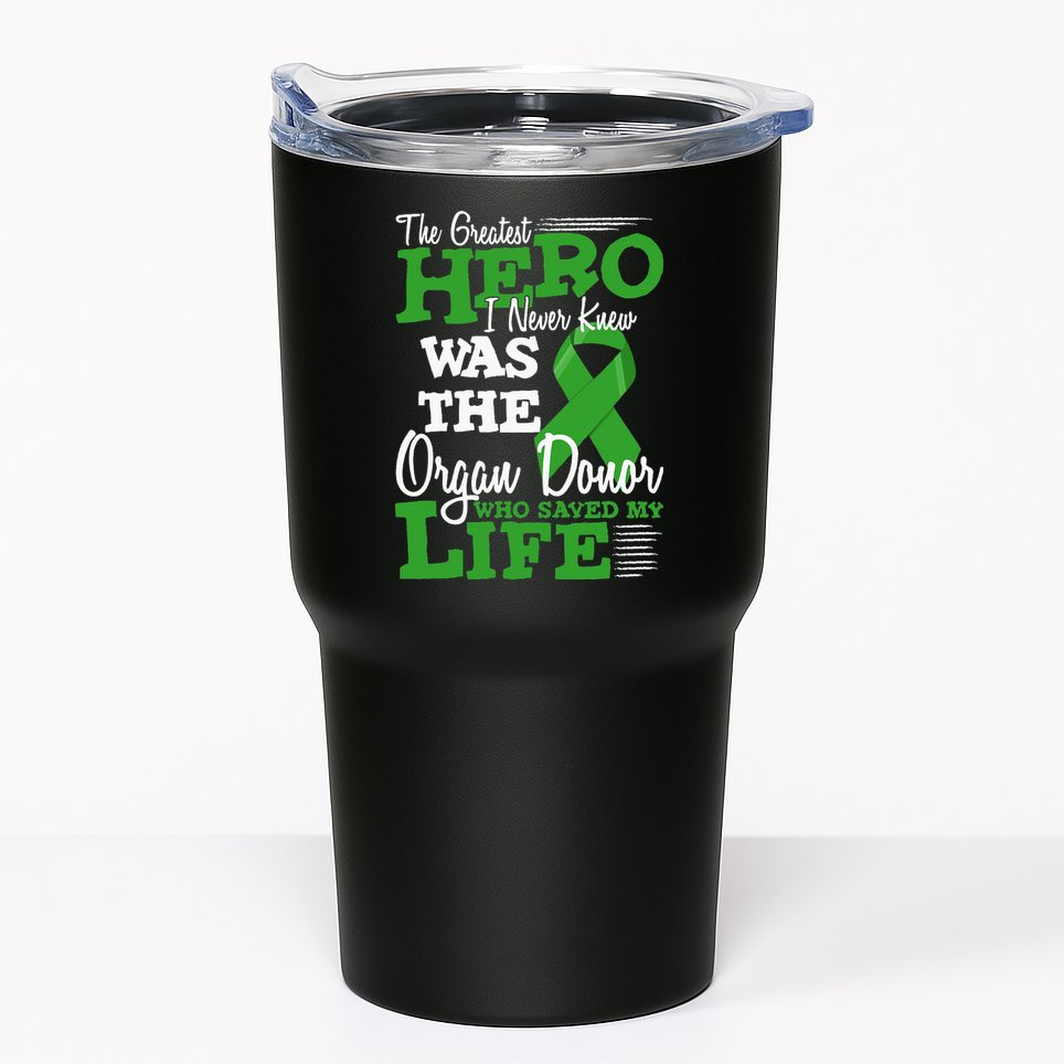 Organ Donor Quote Graphic Kidney Transplant And Heart Donor Tumbler