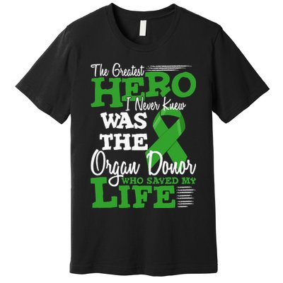 Organ Donor Quote Graphic Kidney Transplant And Heart Donor Premium T-Shirt