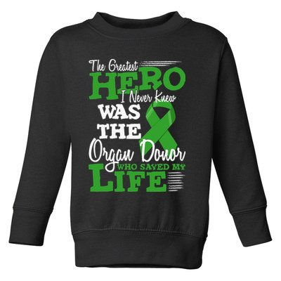 Organ Donor Quote Graphic Kidney Transplant And Heart Donor Toddler Sweatshirt