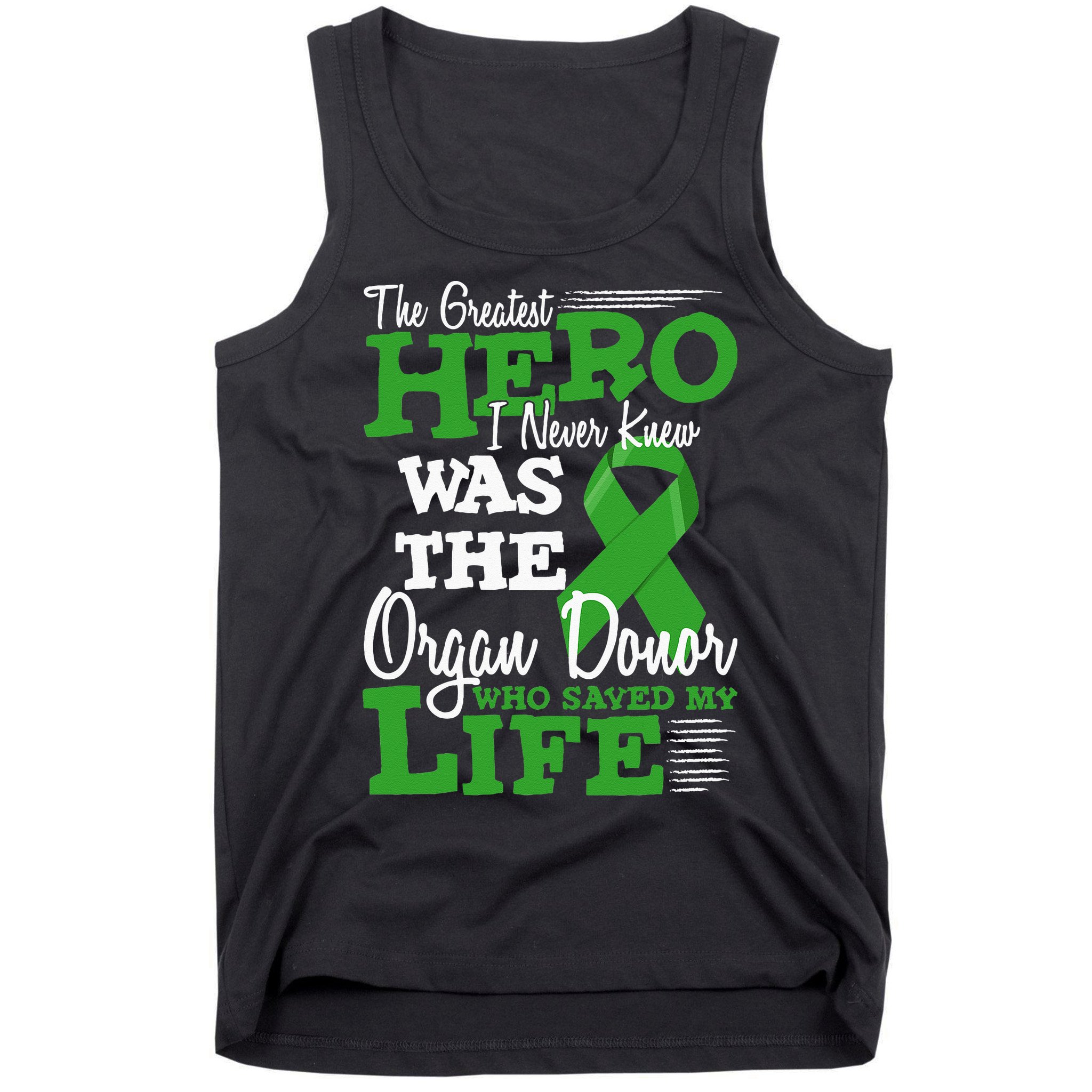 Organ Donor Quote Graphic Kidney Transplant And Heart Donor Tank Top