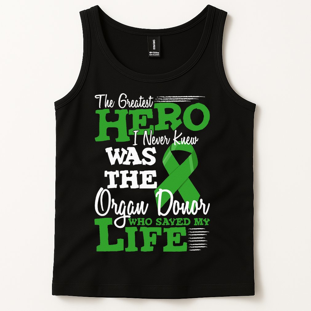 Organ Donor Quote Graphic Kidney Transplant And Heart Donor Tank Top