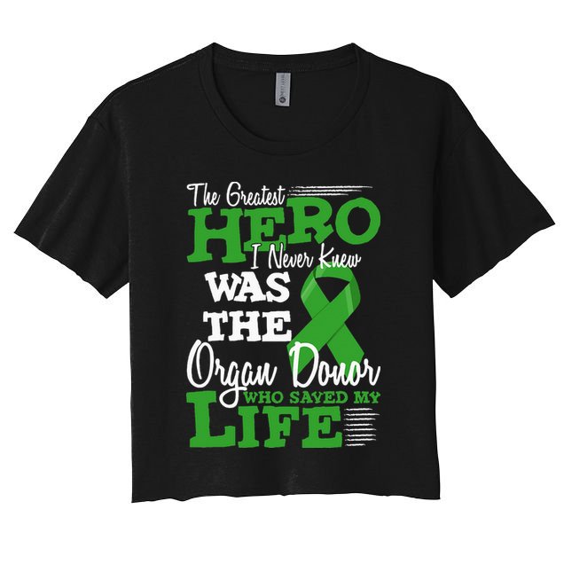 Organ Donor Quote Graphic Kidney Transplant And Heart Donor Crop Top