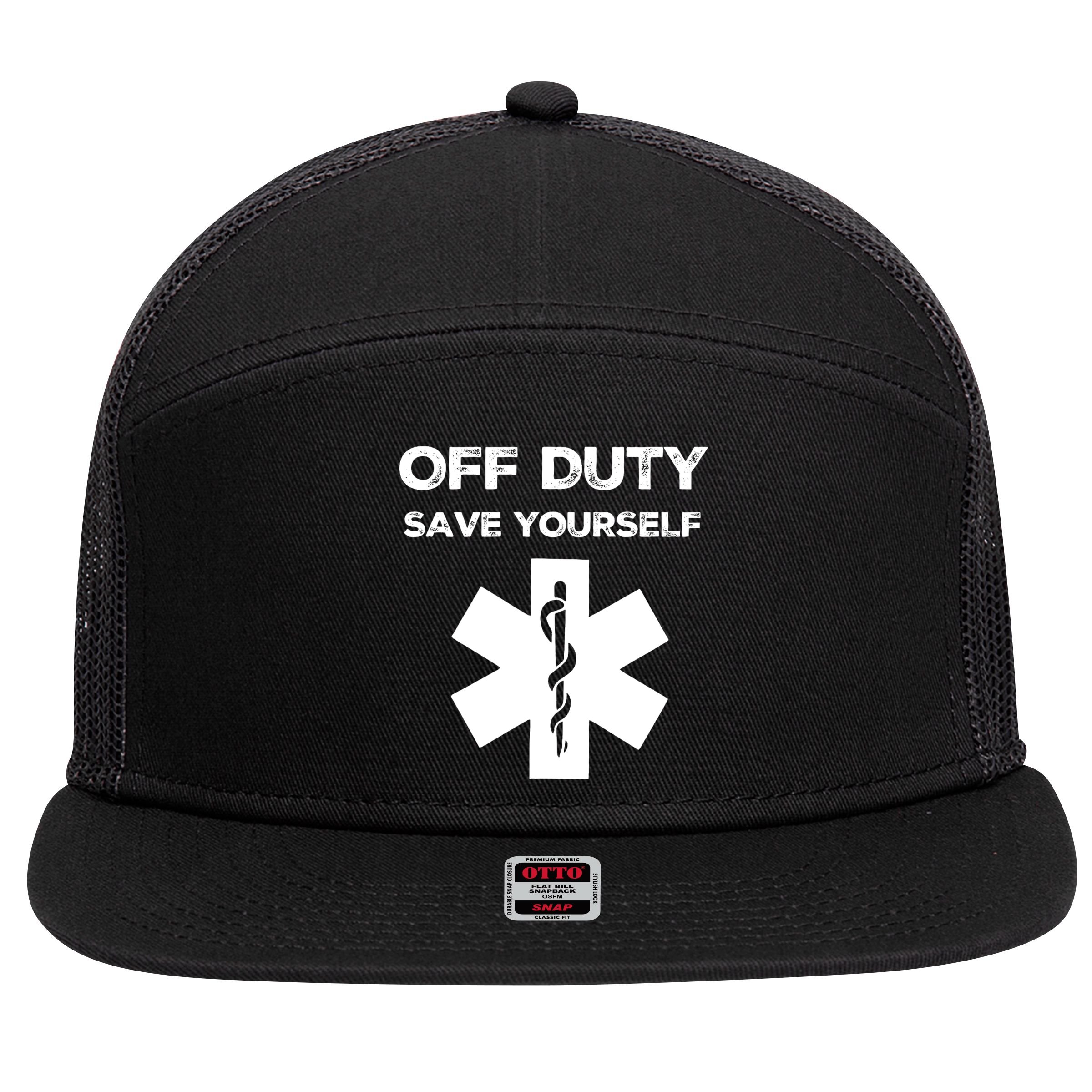 Off Duty Save Yourself Funny Nurse Nurses Day 7 Panel Mesh Trucker Snapback Hat