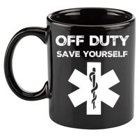 Off Duty Save Yourself Funny Nurse Nurses Day 11oz C Handle Ceramic Mug