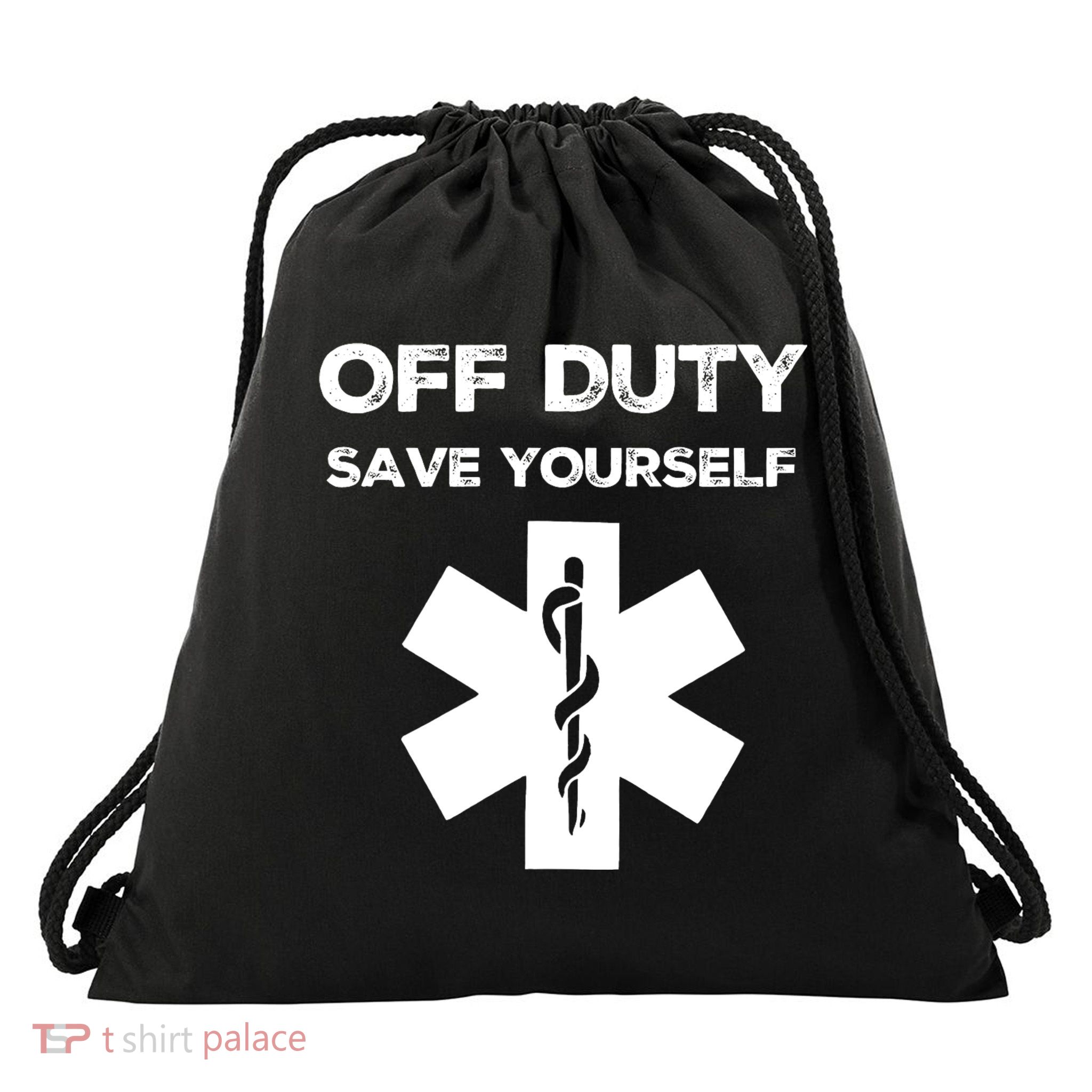 Off Duty Save Yourself Funny Nurse Nurses Day Drawstring Bag