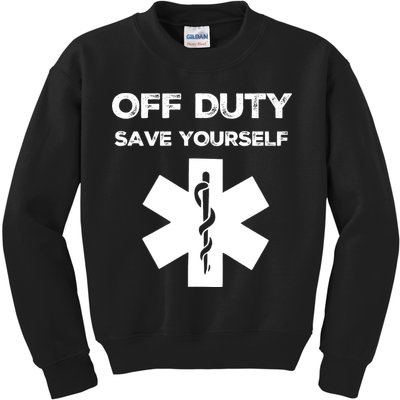 Off Duty Save Yourself Funny Nurse Nurses Day Kids Sweatshirt