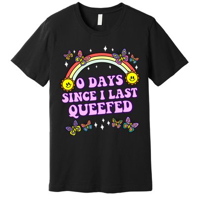 O Days Since Last Queefed Premium T-Shirt