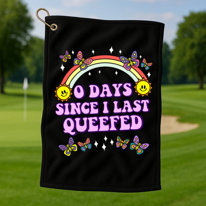 O Days Since Last Queefed Golf Towel