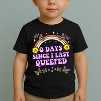 O Days Since Last Queefed Toddler T-Shirt