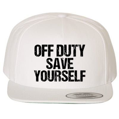 Off Duty Save Yourself Shirts Funny Police Fireman Gift Wool Snapback Cap