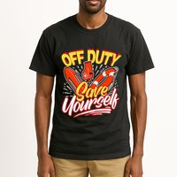 Off Duty Save Yourself Funny Lifesaver Lifeguards Tall T-Shirt