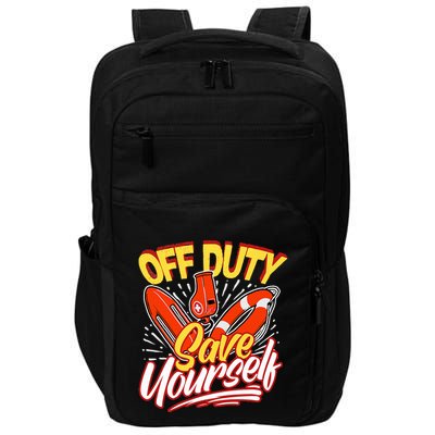 Off Duty Save Yourself Funny Lifesaver Lifeguards Impact Tech Backpack