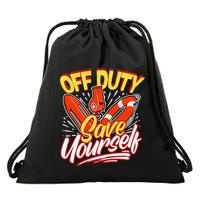 Off Duty Save Yourself Funny Lifesaver Lifeguards Drawstring Bag