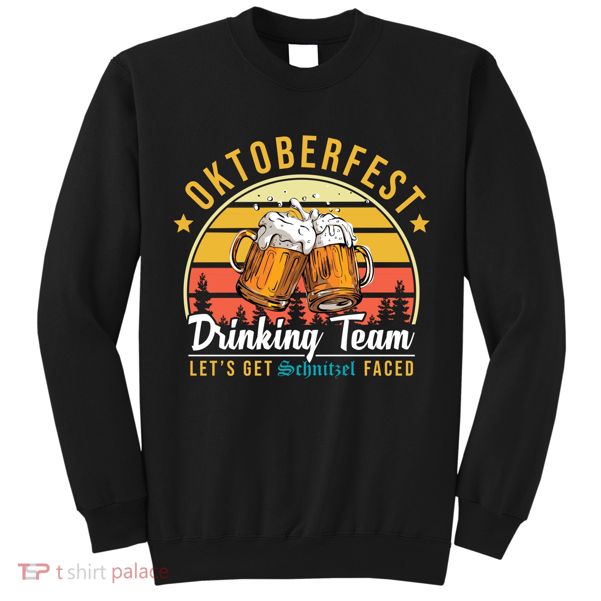 Oktoberfest Drinking Team Funny Beer Tall Sweatshirt
