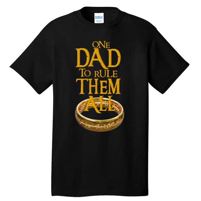 One Dad To Rule Them All Nerd Dad FatherS Day Gift Tall T-Shirt