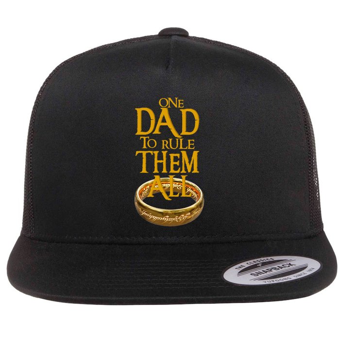 One Dad To Rule Them All Nerd Dad FatherS Day Gift Flat Bill Trucker Hat