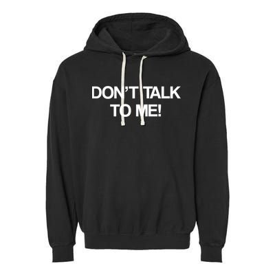 Original Dont Talk To Me! Funny Masked Performer Costume Gift Garment-Dyed Fleece Hoodie