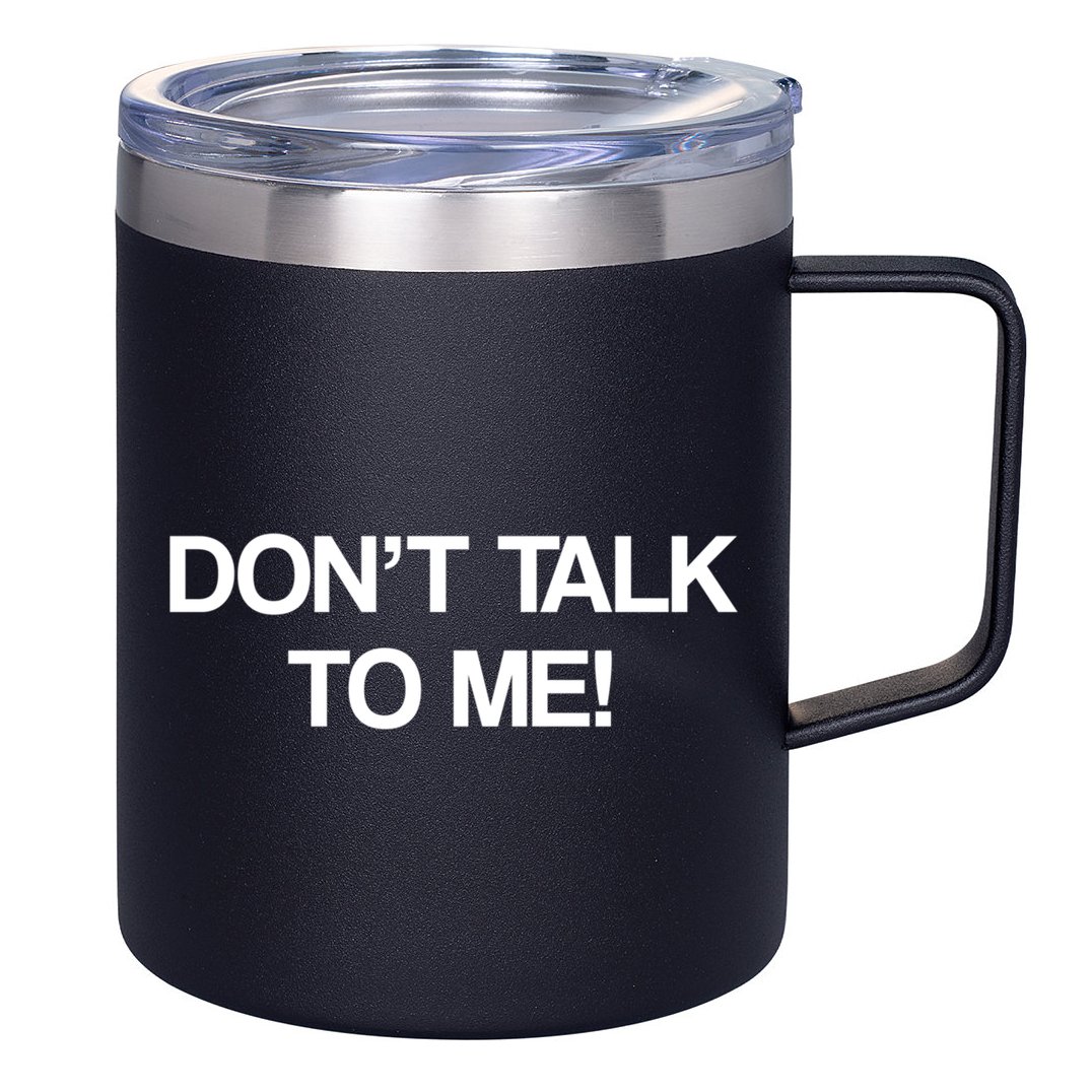 Original Dont Talk To Me! Funny Masked Performer Costume Gift 12oz Stainless Steel Coffee Mug