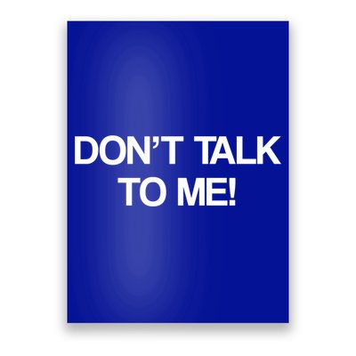 Original Dont Talk To Me! Funny Masked Performer Costume Gift Poster
