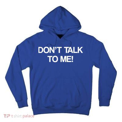 Original Dont Talk To Me! Funny Masked Performer Costume Gift Tall Hoodie