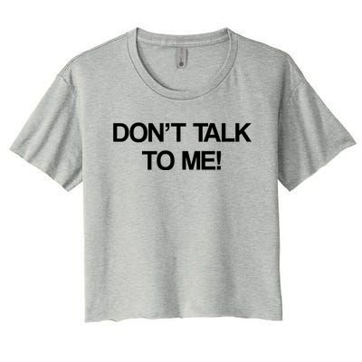 Original Dont Talk To Me! Funny Masked Performer Costume Gift Women's Crop Top Tee