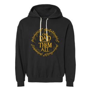 One Dad To Rule Them All Fathers Day Garment-Dyed Fleece Hoodie