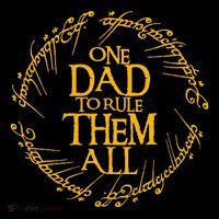 One Dad To Rule Them All Fathers Day Poster
