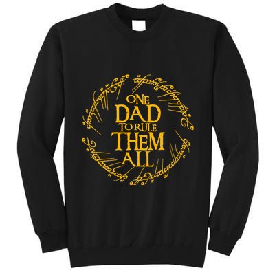 One Dad To Rule Them All Fathers Day Tall Sweatshirt