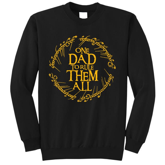 One Dad To Rule Them All Fathers Day Tall Sweatshirt