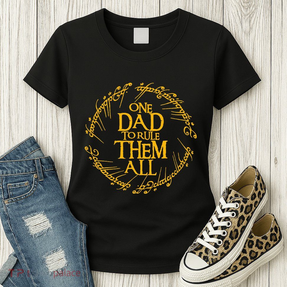 One Dad To Rule Them All Fathers Day Womens T-Shirt