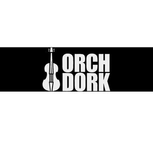 Orch Dork With Violin Cello String Instrument Bumper Sticker